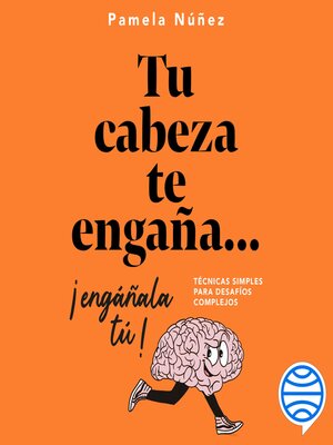Tu cabeza te engaña... ¡Engáñala tú! - Audiobook